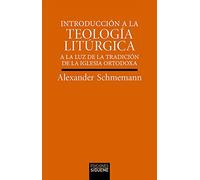 Introducción a la Teología Litúrgica: A la luz de la tradición de la iglesia Ortodoxa: 216