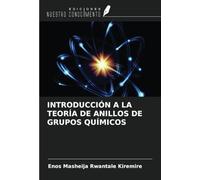 INTRODUCCIÓN A LA TEORÍA DE ANILLOS DE GRUPOS QUÍMICOS