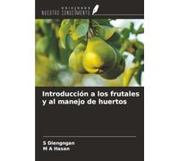Introducción a los frutales y al manejo de huertos