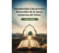 Introducción a los jóvenes destacados de la época temprana del Islam