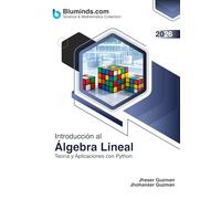 Introducción al Álgebra Lineal: Teoría y Aplicaciones con Python