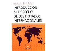 INTRODUCCION AL DERECHO DE LOS TRATADOS INTERNACIONALES