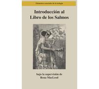 Introducción al Libro de los Salmos: Poesía, Oraciones, Escritura: 16