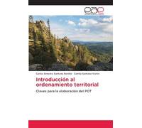 Introducción al ordenamiento territorial: Claves para la elaboración del POT