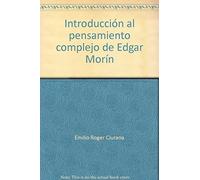 -introduccion-al-pensamiento-complejo-de-edgar-morin-