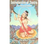 Introducción al tantra : la visión de la totalidad