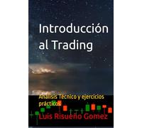 Introducción al Trading: Análisis Técnico y ejercicios prácticos