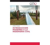 INTRODUCCION MODERNA A LA INGIENIERIA CIVIL