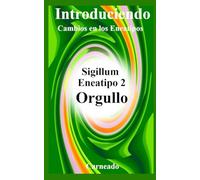 Introduciendo Cambios en los Eneatipos: Sigillum Eneatipo 2 Orgullo