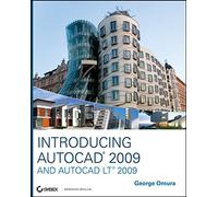 [Introducing AutoCAD 2009 and AutoCAD LT 2009] (By: George Omura) [published: May, 2008]