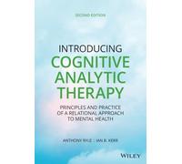 Introducing Cognitive Analytic Therapy: Principles and Practice of a Relational Approach to Mental Health