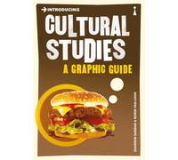 Introducing Cultural Studies: A Graphic Guide