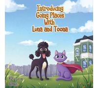 Introducing Going Places with Luna and Toona