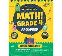 Introducing MATH Grade 4 by ArgoPrep: 600+ Practice Questions + Comprehensive O
