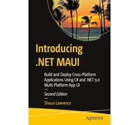Introducing .NET MAUI: Build and Deploy Cross-Platform Applications Using C# and .NET 9.0 Multi-Platform App UI