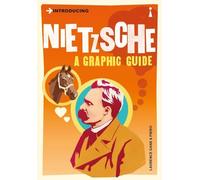 Introducing Nietzsche: A Graphic guide