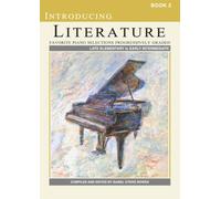 Introducing Piano Literature Book 2: Favorite Piano Selections Progressively Graded