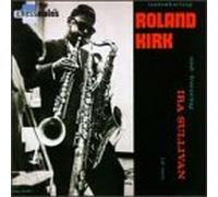 Introducing Rahsaan Roland Kirk