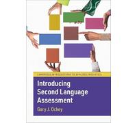 Gary J. Ockey – Introducing Second Language Assessment – Tascabile