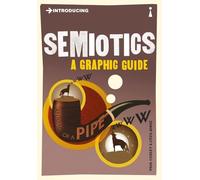 Introducing Semiotics: A Graphic Guide