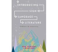 Introducing Sign Language Literature: Folklore and Creativity