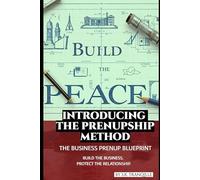 Introducing the Prenupship Method: The Business Prenup Blueprint