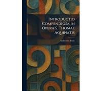 Introductio Compendiosa in Opera S. Thomae Aquinatis