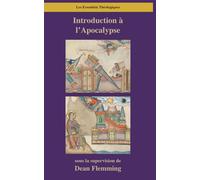 Introduction à l’Apocalypse: Adoration, témoignage et nouvelle création