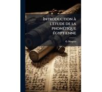 Introduction Ã l'Ã(c)tude de la phonÃ(c)tique Ã(c)gyptienne