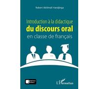 Introduction à la didactique du discours oral en classe de français (Tascabile)