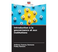 Introduction à la gouvernance et aux institutions