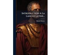 Introduction A La Langue Latine...