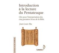 Introduction à la lecture du Pentateuque: Clés pour l'interprétation des cinq premiers livres de la Bible