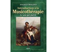 Libri Molino Angelo - Introduction A La Musicotherapie