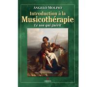 Introduction a la musicotherapie - Molino Angelo