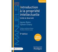 Introduction à la propriété intellectuelle: Unité et diversité