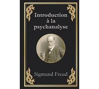Introduction à la psychanalyse (French Edition)