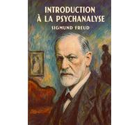 Introduction à la psychanalyse (Sigmund Freud): Édition pour lecture confortable
