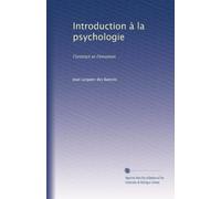 Introduction à la psychologie - L'instinct et l'émotion