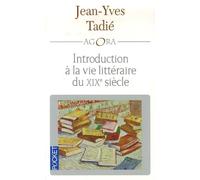 Introduction à la vie littéraire du XIXe siècle