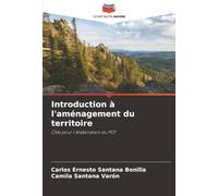 Introduction à l'aménagement du territoire: Clés pour l'élaboration du POT