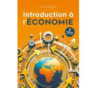 Introduction à l'économie: 2e édition augmentée