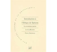 Introduction à l'Ethique de Spinoza: Tome 3, La vie affective