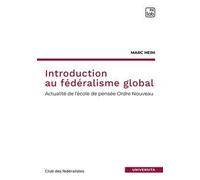 Introduction au fédéralisme global. L'école de pensée ordre nouveau