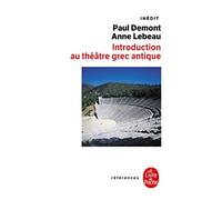 Introduction au théâtre grec antique: Inédit