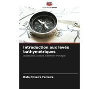 Introduction aux levés bathymétriques: Planification, collecte, traitement et analyse