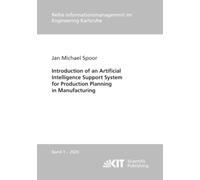 Introduction of an Artificial Intelligence Support System for Production Planning in Manufacturing