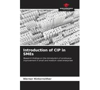 Introduction of CIP in SMEs: Research findings on the introduction of continuous improvement in small and medium-sized enterprises