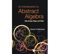 Steven Howard W Introduction To Abstract Algebra, An: Sets, Groups, (Tascabile)
