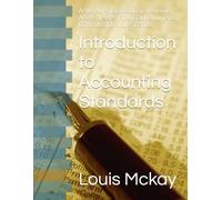 Introduction to Accounting Standards: A Step-by-Step Roadmap: Revenue, Assets, Leases, Financial Instruments, Controls and Future Trends